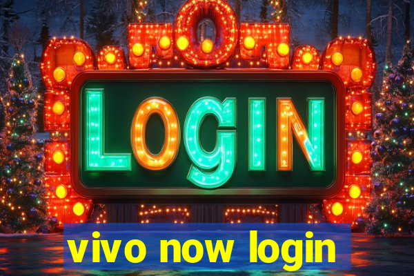 vivo now login